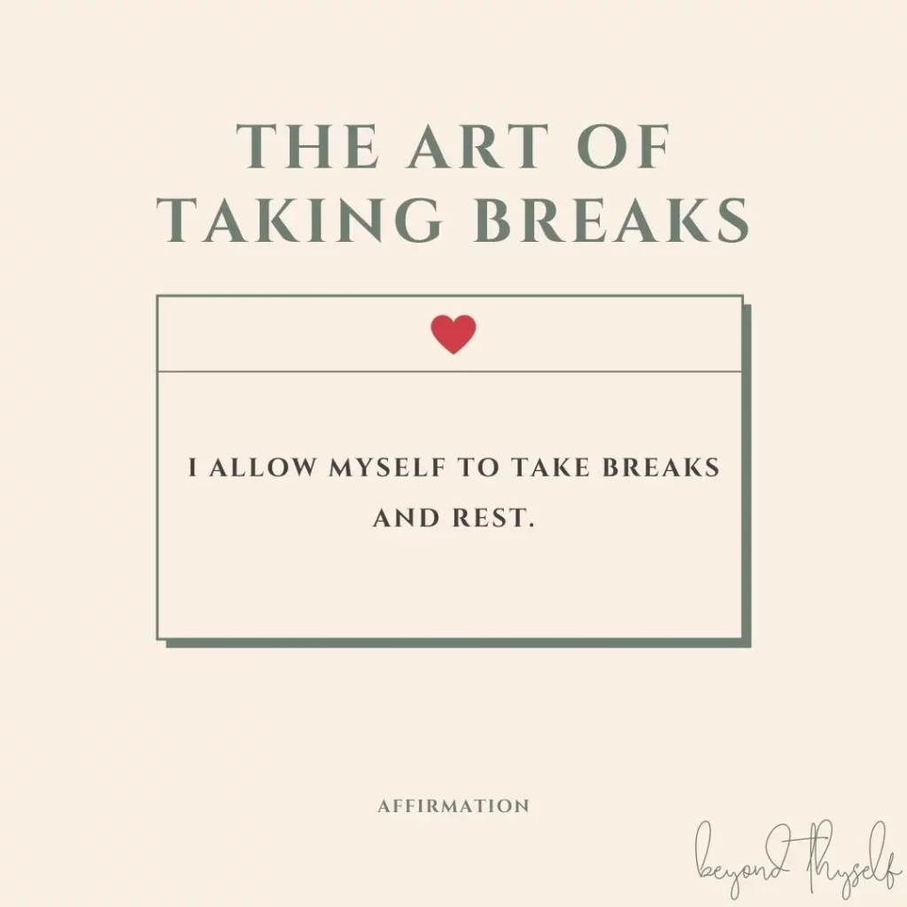 positive affirmation when you need a break